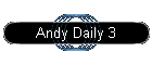 Andy Daily 3