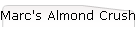 Marc's Almond Crusher