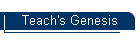 Teach's Genesis