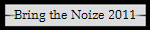 Bring the Noize 2011