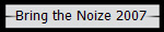 Bring the Noize 2007