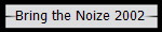 Bring the Noize 2002