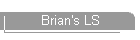 Brian's LS