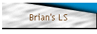 Brian's LS