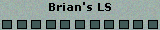 Brian's LS