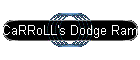 CaRRoLL's Dodge Ram