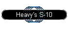 Heavy's S-10