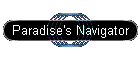 Paradise's Navigator