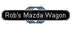 Rob's Mazda Wagon