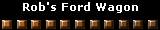 Rob's Ford Wagon
