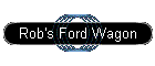 Rob's Ford Wagon