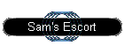 Sam's Escort