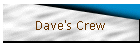 Dave's Crew