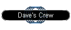 Dave's Crew