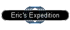 Eric's Expedition