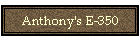 Anthony's E-350