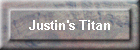 Justin's Titan