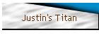 Justin's Titan